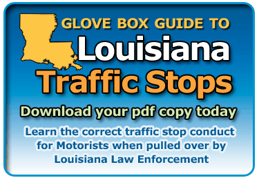 Glove Box Guide to Traffic & DWI stops and searches in Louisiana